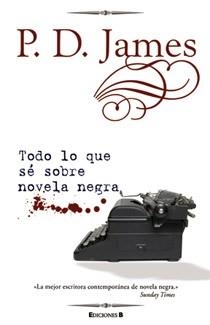 TODO LO QUE SE SOBRE NOVELA NEGRA | 9788466644426 | JAMES, P. D. | Llibreria Drac - Librería de Olot | Comprar libros en catalán y castellano online