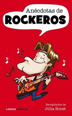 ANECDOTAS DE ROCKEROS | 9788448068196 | BONET, JULIA | Llibreria Drac - Llibreria d'Olot | Comprar llibres en català i castellà online