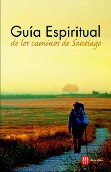 GUIA ESPIRITUAL DE LOS CAMINOS DE SANTIAGO | 9788427131385 | DE LA BROSSE, GAËLE | Llibreria Drac - Llibreria d'Olot | Comprar llibres en català i castellà online