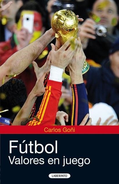 FUTBOL VALORES EN JUEGO | 9788484834922 | GOÑI, CARLOS | Llibreria Drac - Librería de Olot | Comprar libros en catalán y castellano online