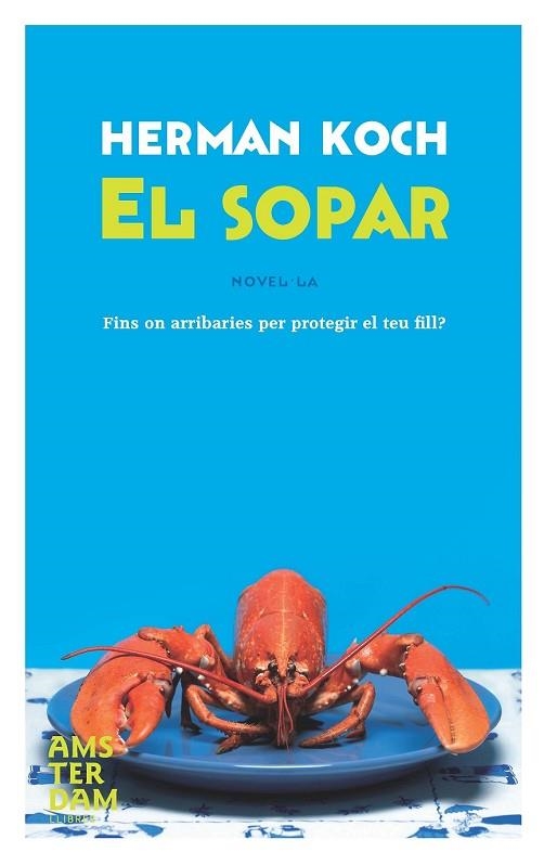 SOPAR, EL | 9788492941223 | KOCH, HERMAN | Llibreria Drac - Llibreria d'Olot | Comprar llibres en català i castellà online