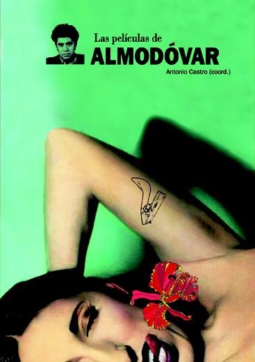 PELICULAS DE ALMODOVAR, LAS | 9788489564664 | CASTRO, ANTONIO (COORD.) | Llibreria Drac - Llibreria d'Olot | Comprar llibres en català i castellà online