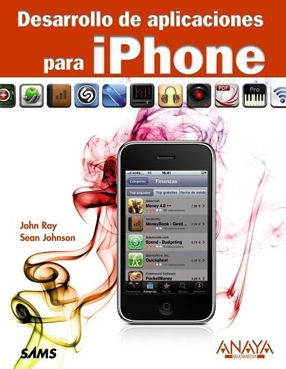 DESARROLLO DE APLICACIONES PARA IPHONE | 9788441527959 | RAY, JOHN; JOHNSON, SEAN | Llibreria Drac - Llibreria d'Olot | Comprar llibres en català i castellà online