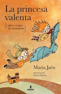 PRINCESA VALENTA, LA | 9788498674675 | JAEN, MARIA | Llibreria Drac - Llibreria d'Olot | Comprar llibres en català i castellà online