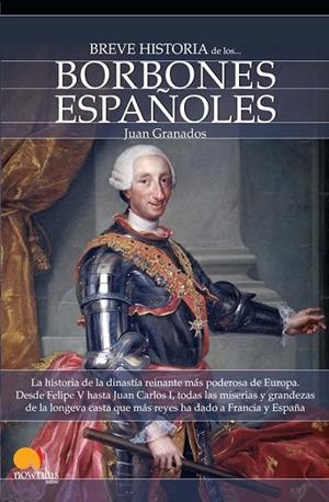 BREVE HISTORIA DE LOS BORBONES ESPAÑOLES | 9788497639422 | GRANADOS, JUAN ANTONIO | Llibreria Drac - Llibreria d'Olot | Comprar llibres en català i castellà online