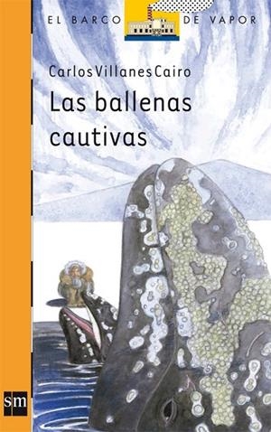 BALLENAS CAUTIVAS, LAS | 9788467547115 | VILLANES, CARLOS | Llibreria Drac - Librería de Olot | Comprar libros en catalán y castellano online