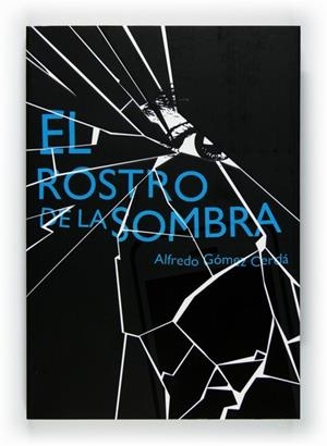 ROSTRO DE LA SOMBRA, EL | 9788467548150 | GOMEZ, ALFREDO | Llibreria Drac - Llibreria d'Olot | Comprar llibres en català i castellà online