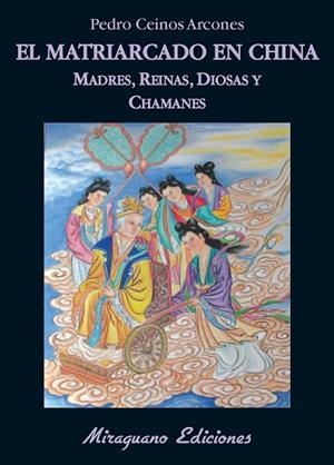 MATRIARCADO EN CHINA MADRES REINAS DIOSAS Y CHAMANES, EL | 9788478133703 | CEINOS, PEDRO | Llibreria Drac - Llibreria d'Olot | Comprar llibres en català i castellà online