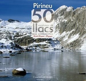 PIRINEU 50 EXCURSIONS ALS LLACS MES EMBLEMATICS | 9788497917957 | LONGAS, JORDI | Llibreria Drac - Llibreria d'Olot | Comprar llibres en català i castellà online