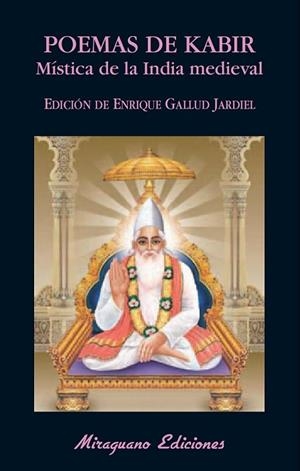 POEMAS DE KABIR MISTICA DE LA INDIA MEDIEVAL | 9788478133710 | GALLUD JARDIEL, ENRIQUE | Llibreria Drac - Librería de Olot | Comprar libros en catalán y castellano online