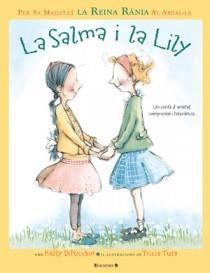 SALMA I LA LILY, LA | 9788466647939 | S.M. REINA RANIA AL ABDALA | Llibreria Drac - Llibreria d'Olot | Comprar llibres en català i castellà online