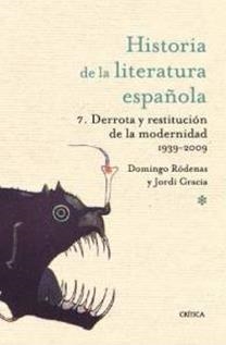 HISTORIA DE LA LITERATURA ESPAÑOLA VOL 7 DERROTA Y RESTITUCI | 9788498921229 | GRACIA, JORDI / RÓDENAS, DOMINGO | Llibreria Drac - Llibreria d'Olot | Comprar llibres en català i castellà online