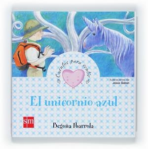 UNICORNIO AZUL, EL | 9788467545715 | IBARROLA, BEGOÑA | Llibreria Drac - Llibreria d'Olot | Comprar llibres en català i castellà online