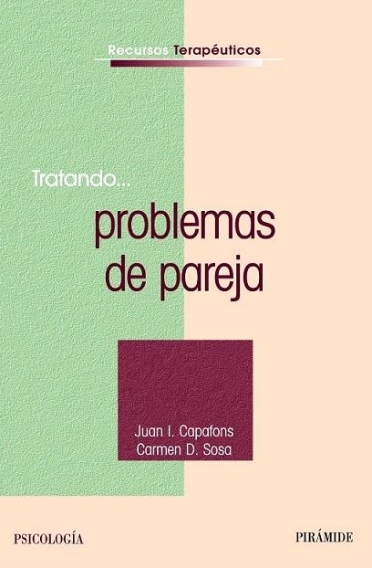 TRATANDO PROBLEMAS DE PAREJA | 9788436822915 | CAPAFONS, JUAN I.; SOSA, CARMEN D. | Llibreria Drac - Llibreria d'Olot | Comprar llibres en català i castellà online