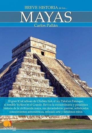 BREVE HISTORIA DE LOS MAYAS | 9788499671536 | PALLÁN, CARLOS | Llibreria Drac - Llibreria d'Olot | Comprar llibres en català i castellà online