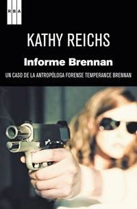 INFORME BRENNAN | 9788498679724 | REICHS, KATHY | Llibreria Drac - Llibreria d'Olot | Comprar llibres en català i castellà online