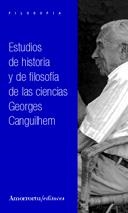 ESTUDIOS DE HISTORIA Y DE FILOSOFIA DE LAS CIENCIAS | 9789505183814 | CANGUILHEM, GEORGES | Llibreria Drac - Librería de Olot | Comprar libros en catalán y castellano online