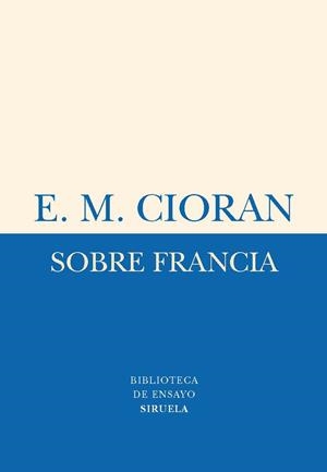 SOBRE FRANCIA | 9788498414325 | CIORAN, EMILE M. | Llibreria Drac - Librería de Olot | Comprar libros en catalán y castellano online