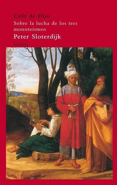 CELO DE DIOS SOBRE LA LUCHA DE LOS TRES MONOTEISMOS | 9788498414301 | SLOTERDIJK, PETER | Llibreria Drac - Llibreria d'Olot | Comprar llibres en català i castellà online