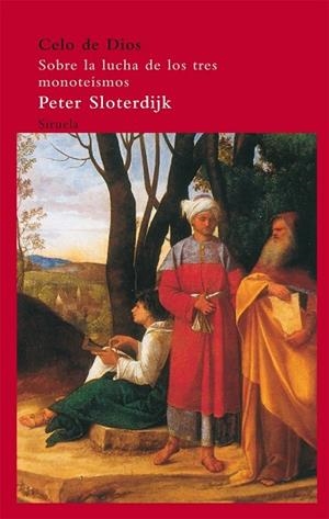 CELO DE DIOS SOBRE LA LUCHA DE LOS TRES MONOTEISMOS | 9788498414301 | SLOTERDIJK, PETER | Llibreria Drac - Llibreria d'Olot | Comprar llibres en català i castellà online