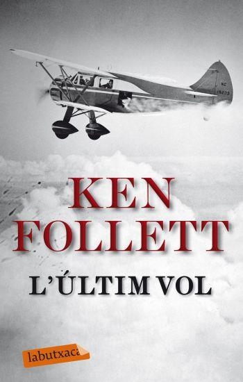 ULTIM VOL, L' | 9788499301617 | FOLLETT, KEN | Llibreria Drac - Llibreria d'Olot | Comprar llibres en català i castellà online