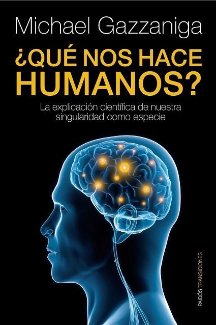 QUE NOS HACE HUMANOS? | 9788449324079 | GAZZANIGA, MICHAEL | Llibreria Drac - Llibreria d'Olot | Comprar llibres en català i castellà online