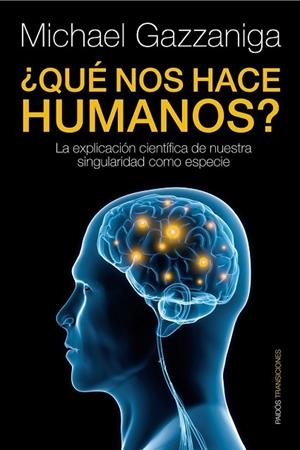 QUE NOS HACE HUMANOS? | 9788449324079 | GAZZANIGA, MICHAEL | Llibreria Drac - Llibreria d'Olot | Comprar llibres en català i castellà online