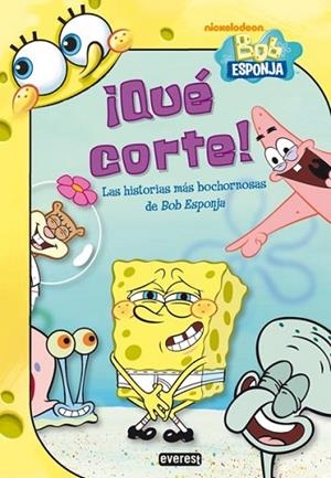 QUÉ CORTE LAS HISTORIAS MÁS BOCHORNOSAS DE BOB ESPONJA | 9788444167275 | LEWMAN, DAVID | Llibreria Drac - Llibreria d'Olot | Comprar llibres en català i castellà online