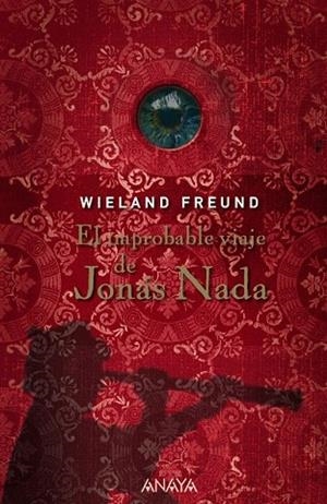 IMPROBABLE VIAJE DE JONAS NADA, EL | 9788466785075 | FREUND, WIELAND | Llibreria Drac - Llibreria d'Olot | Comprar llibres en català i castellà online