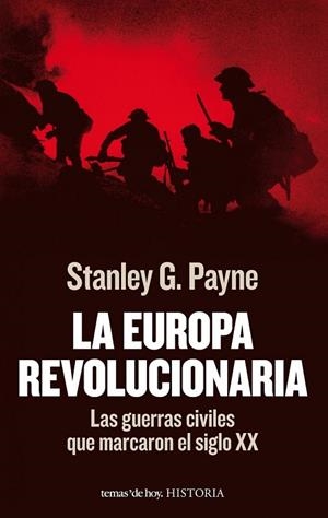 EUROPA REVOLUCIONARIA, LA: LAS GUERRAS CIVILES QUE MARCARON | 9788484609506 | PAYNE, STANLEY G | Llibreria Drac - Llibreria d'Olot | Comprar llibres en català i castellà online