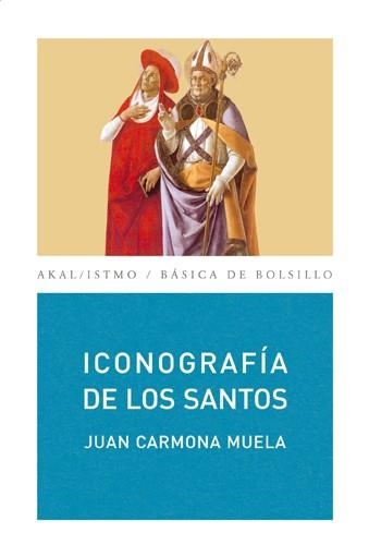 ICONOGRAFIA DE LOS SANTOS | 9788446029311 | CARMONA, JUAN | Llibreria Drac - Llibreria d'Olot | Comprar llibres en català i castellà online