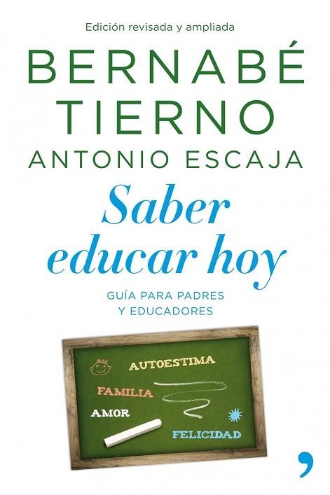 SABER EDUCAR HOY | 9788499980041 | TIERNO, BERNABE; ESCAJA, ANTONIO | Llibreria Drac - Librería de Olot | Comprar libros en catalán y castellano online