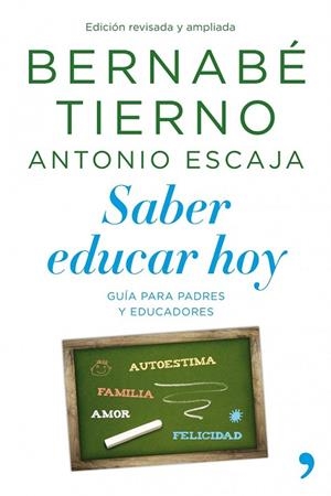 SABER EDUCAR HOY | 9788499980041 | TIERNO, BERNABE; ESCAJA, ANTONIO | Llibreria Drac - Librería de Olot | Comprar libros en catalán y castellano online