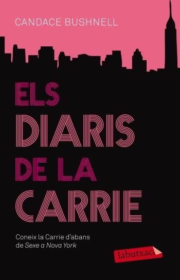 DIARIS DE LA CARRIE, ELS | 9788499303628 | BUSHNELL, CANDACE | Llibreria Drac - Llibreria d'Olot | Comprar llibres en català i castellà online