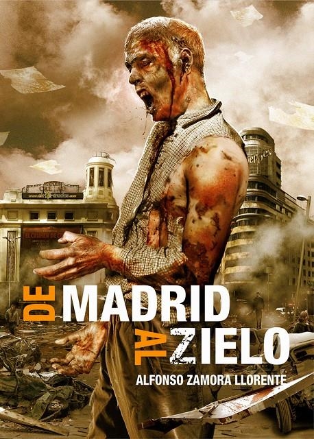 DE MADRID AL ZIELO | 9788415296744 | ZAMORA, ALFONSO | Llibreria Drac - Llibreria d'Olot | Comprar llibres en català i castellà online