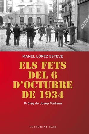 FETS DEL 6 OCTUBRE DE 1934, ELS  | 9788415711179 | LOPEZ, MANEL | Llibreria Drac - Llibreria d'Olot | Comprar llibres en català i castellà online