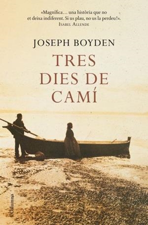 TRES DIES DE CAMI | 9788466409414 | BOYDEN, JOSEPH | Llibreria Drac - Llibreria d'Olot | Comprar llibres en català i castellà online