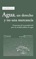 AGUA UN DERECHO Y NO UNA MERCANCIA. PROPUESTAS DE LA SOCIEDA | 9788498880670 | AA.VV. | Llibreria Drac - Llibreria d'Olot | Comprar llibres en català i castellà online