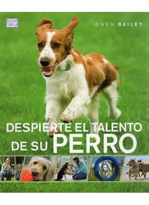 DESPIERTE EL TALENTO DE SU PERRO | 9788428215275 | BAILEY, GWEN | Llibreria Drac - Llibreria d'Olot | Comprar llibres en català i castellà online