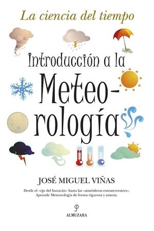 INTRODUCCION A LA METEOROLOGIA | 9788496710603 | VIÑAS, JOSE MIGUEL | Llibreria Drac - Librería de Olot | Comprar libros en catalán y castellano online