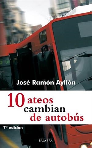 10 ATEOS CAMBIAN DE AUTOBUS | 9788498402582 | AYLLON VEGA, JOSE RAMON | Llibreria Drac - Llibreria d'Olot | Comprar llibres en català i castellà online