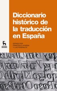 DICCIONARIO HISTORICO DE LA TRADUCCION EN ESPAÑA | 9788424936266 | LAFARGA, FRANCISCO, PEGENAUTE, LUIS | Llibreria Drac - Llibreria d'Olot | Comprar llibres en català i castellà online