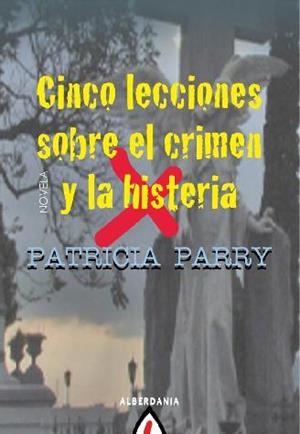 CINCO LECCIONES SOBRE EL CRIMEN Y LA HISTERIA | 9788498680768 | PARRY, PATRICIA | Llibreria Drac - Llibreria d'Olot | Comprar llibres en català i castellà online