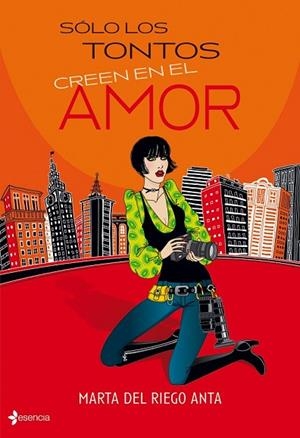 SOLO LOS TONTOS CREEN EN EL AMOR | 9788408089285 | DEL RIEGO, MARTA | Llibreria Drac - Llibreria d'Olot | Comprar llibres en català i castellà online