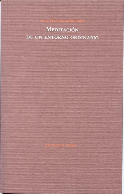 MEDITACION DE UN ENTORNO ORDINARIO | 9788481919974 | VELAZQUEZ, LUIS | Llibreria Drac - Llibreria d'Olot | Comprar llibres en català i castellà online