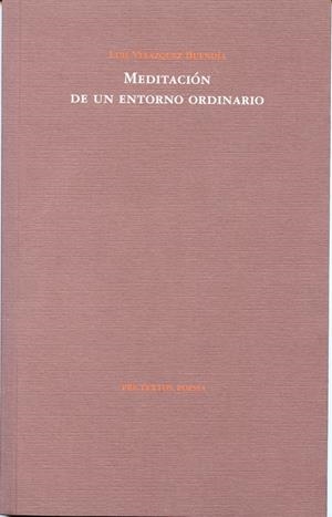 MEDITACION DE UN ENTORNO ORDINARIO | 9788481919974 | VELAZQUEZ, LUIS | Llibreria Drac - Llibreria d'Olot | Comprar llibres en català i castellà online