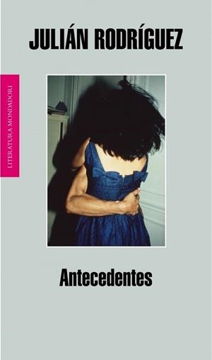 ANTECEDENTES | 9788439722199 | RODRIGUEZ, JULIAN | Llibreria Drac - Llibreria d'Olot | Comprar llibres en català i castellà online