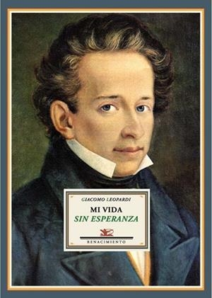 MI VIDA SIN ESPERANZA | 9788484724926 | LEOPARDI, GIACOMO | Llibreria Drac - Librería de Olot | Comprar libros en catalán y castellano online