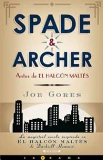 SPADE Y ARCHER | 9788466642903 | GORES, JOE | Llibreria Drac - Llibreria d'Olot | Comprar llibres en català i castellà online