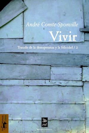 VIVIR | 9788477747796 | COMTE SPONVILLE, ANDRE | Llibreria Drac - Llibreria d'Olot | Comprar llibres en català i castellà online